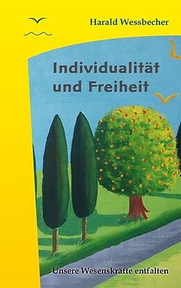 Fester Einband Individualität und Freiheit von Harald Wessbecher