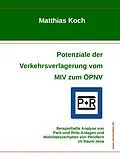 E-Book (epub) Potenziale der Verkehrsverlagerung vom MIV zum ÖPNV von Matthias Koch