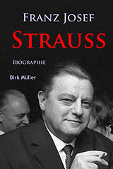 E-Book (epub) Franz Josef Strauß von Dirk Müller