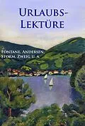 E-Book (epub) Urlaubslektüre von Theodor Fontane, Joseph Freiherr von Eichendorff, William Shakespeare