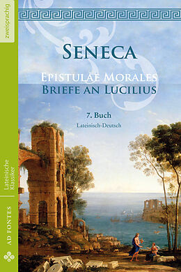 Kartonierter Einband Briefe an Lucilius / Epistulae Morales (Lateinisch / Deutsch) von Lucius Annaeus Seneca