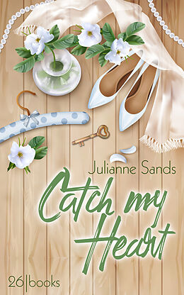 E-Book (pdf) Catch my Heart von Julianne Sands