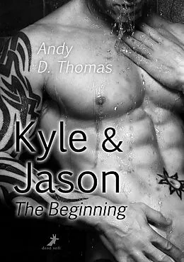 E-Book (epub) Kyle & Jason: The Beginning von Andy D. Thomas