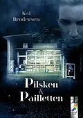 E-Book (epub) Pilsken und Pailletten von Kai Brodersen