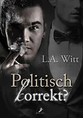 E-Book (epub) Politisch korrekt? von L.A. Witt