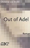 E-Book (epub) Out of Adel von Christine Brühl