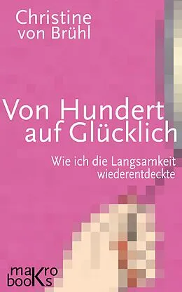 E-Book (epub) Von Hundert auf Glücklich von Christine Brühl