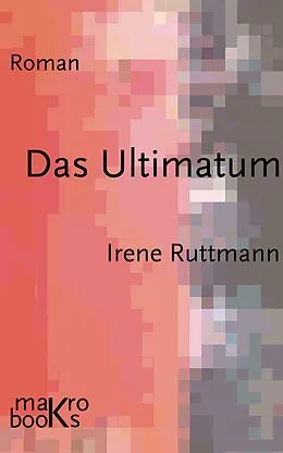 E-Book (epub) Das Ultimatum von Irene Ruttmann
