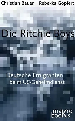 E-Book (epub) Die Ritchie Boys von Rebekka Göpfert