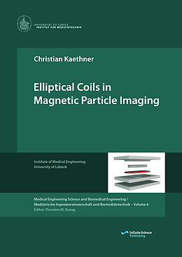 Couverture cartonnée Elliptical Coils in Magnetic Particle Imaging de Christian Kaethner