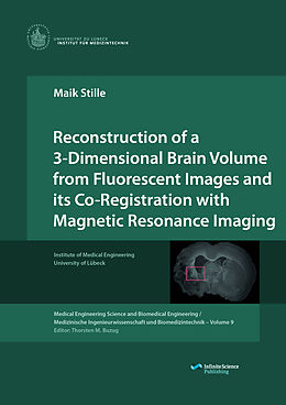 Couverture cartonnée Reconstruction of a 3-Dimensional Brain Volume from Fluorescent Images and its Co-Registration with Magnetic Resonance Imaging de Maik Stille