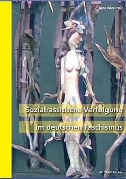 Kartonierter Einband Sozialrassistische Verfolgung im deutschen Faschismus von Anne Allex, Emilia Beck, Ilona Bobulska