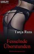 E-Book (epub) Fesselnde Überstunden von Tanja Russ