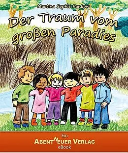 E-Book (pdf) Der Traum vom großen Paradies von Martina Sophie Pankow