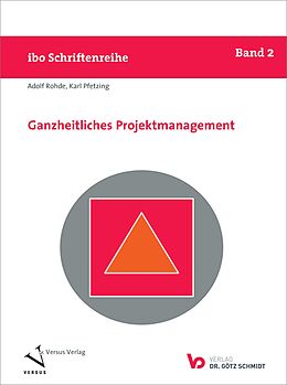 Kartonierter Einband Ganzheitliches Projektmanagement von Karl Pfetzing, Adolf Rohde