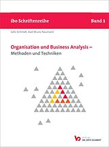 E-Book (epub) Organisation und Business Analysis - Methoden und Techniken von Götz Schmidt, Axel-Bruno Naumann
