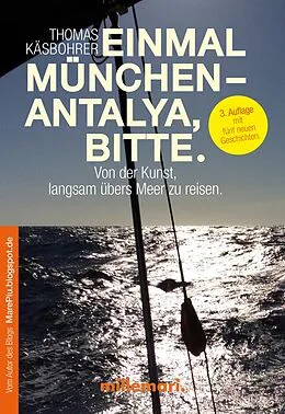 E-Book (epub) Einmal München - Antalya, bitte. 3. Auflage von Thomas Käsbohrer