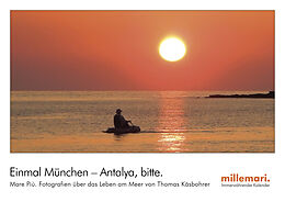 Kalender Einmal München - Antalya, bitte. von Thomas Käsbohrer