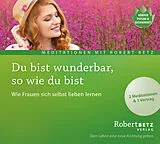 Audio CD (CD/SACD) Du bist wunderbar so wie du bist - Meditations-CD von Robert Betz