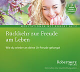 Audio CD (CD/SACD) Rückkehr zur Freude am Leben von Robert Betz