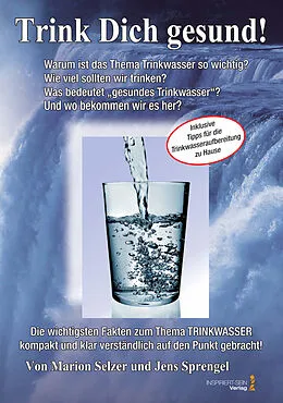 E-Book (epub) Lebenselixier Wasser: Trink Dich gesund! von Jens Sprengel, Marion Selzer