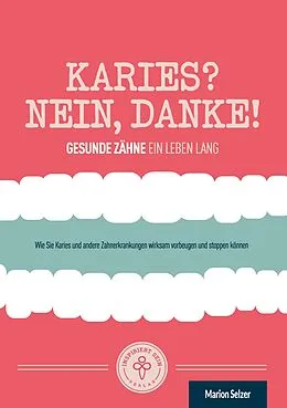E-Book (epub) Karies? Nein, danke! von Marion Selzer