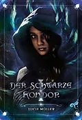 E-Book (epub) Der Schwarze Kondor von Lucie Müller