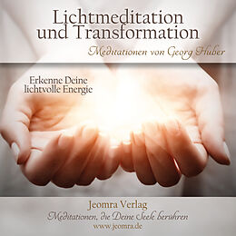 Audio CD (CD/SACD) Lichtmeditation und Transformation - Meditations-CD von Georg Huber