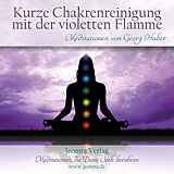 Audio CD (CD/SACD) Kurze Chakrenreinigung mit der violetten Flamme - Audio-CD von Georg Huber