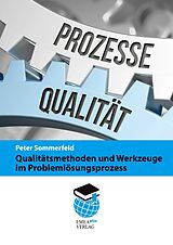E-Book (pdf) Qualitätsmethoden und Werkzeuge im Problemlösungsprozess von Peter Sommerfeld