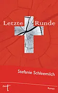E-Book (epub) Letzte Runde von Stefanie Schleemilch