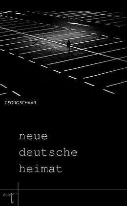 E-Book (epub) Neue deutsche Heimat von Georg Schaar