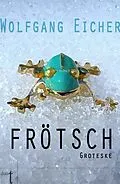 E-Book (epub) Frötsch I von Wolfgang Eicher
