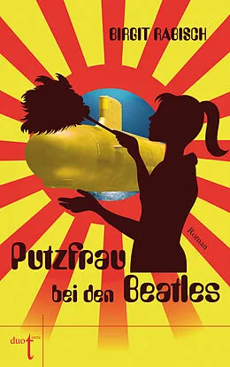 E-Book (epub) Putzfrau bei den Beatles von Birgit Rabisch
