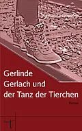 E-Book (epub) Gerlinde Gerlach und der Tanz der Tierchen von Katharina Gerwens