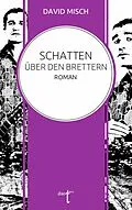 E-Book (epub) Schatten über den Brettern von David Misch