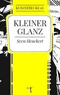 E-Book (epub) Kleiner Glanz von Sven Heuchert