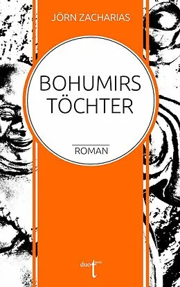 E-Book (epub) Bohumirs Töchter von Jörn Zacharias