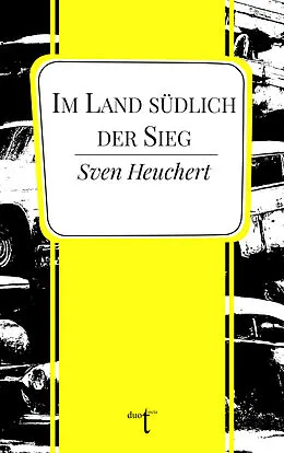 E-Book (epub) Im Land südlich der Sieg von Sven Heuchert