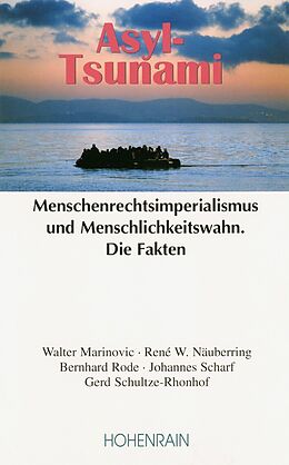Kartonierter Einband Asyl-Tsunami von Bernhard Rode, Walter Marinovic, René W. Näubering