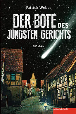 E-Book (epub) Der Bote des Jüngsten Gerichts von Patrick Weber