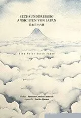 Fester Einband Sechsunddreissig Ansichten von Japan von Susanne Concha Emmrich