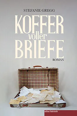 E-Book (epub) Koffer voller Briefe von Stefanie Gregg