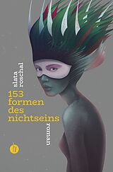 Fester Einband 153 Formen des Nichtseins | Nominiert für den Deutschen Buchpreis 2022 von Roschal Slata