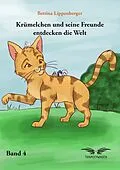 E-Book (epub) Krümelchen und seine Freunde entdecken die Welt - Band 4 von Bettina Lippenberger