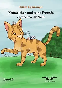 E-Book (epub) Krümelchen und seine Freunde entdecken die Welt - Band 4 von Bettina Lippenberger