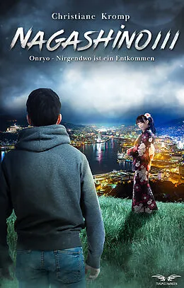E-Book (epub) Nagashino III: Onryo - Nirgendwo ist ein Entkommen von Christiane Kromp