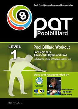 E-Book (epub) Pool Billiard Workout PAT Level 1 von Ralph Eckert, Jorgen Sandmann, Andreas Huber