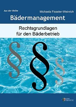 E-Book (epub) Rechtsgrundlagen für den Bäderbetrieb von Michaela Fisseler-Weinrich