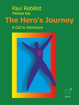 E-Book (epub) The Hero's Journey von Paul Rebillot, Melissa Kay